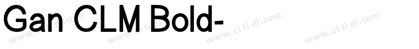 Gan CLM Bold字体转换